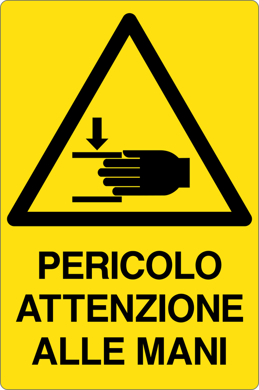 GLOBAL CARTELLO SEGNALETICO - PERICOLO ATTENZIONE ALLE MANI - Adesivo Resistente, Pannello in Forex, Pannello In Alluminio