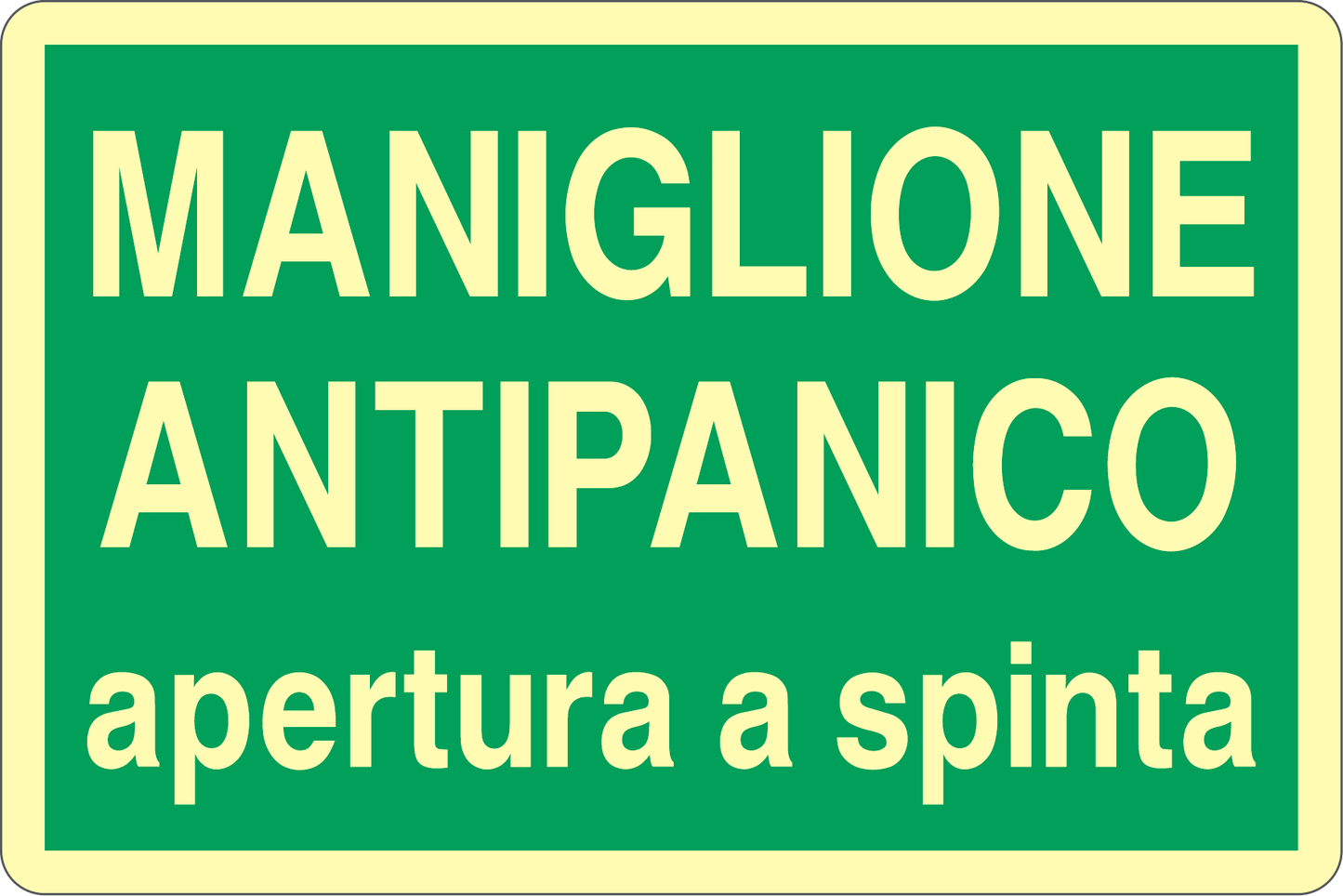 GLOBAL CARTELLO SEGNALETICO LUMINESCENTE - MANIGLIONE ANTIPANICO APERTURA A SPINTA - Adesivo Luminescente O Pannello Rigido Luminescente