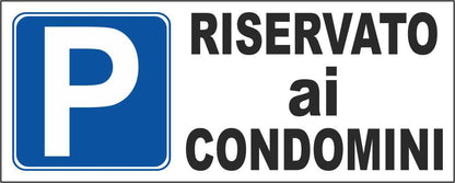 RISERVATO AI CONDOMINI - CARTELLO SEGNALETICO UNI ISO 7010 in Adesivo Resistente, Pannello in Forex, Pannello In Alluminio