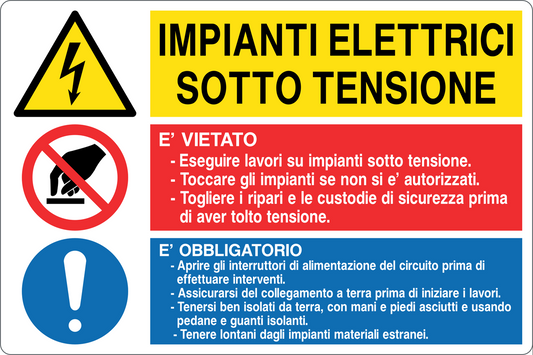 GLOBAL CARTELLO SEGNALETICO - IMPIANTI ELETTRICI SOTTO TENSIONE CON DIVIETI ED OBBLIGHI - Adesivo Resistente, Pannello in Forex, Pannello In Alluminio