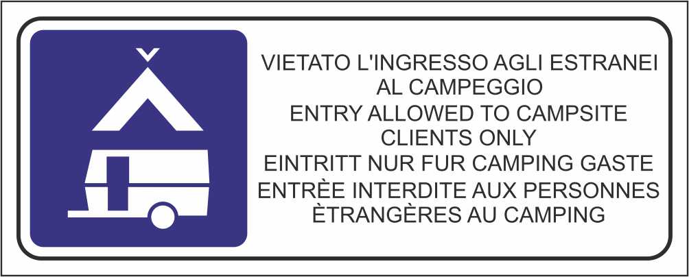 VIETATO L'NGRESSO AGLI ESTRANEI AL CAMPEGGIO - CARTELLO SEGNALETICO UNI ISO 7010 in Adesivo Resistente, Pannello in Forex, Pannello In Alluminio