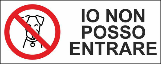 Io non posso entrare - CARTELLO SEGNALETICO UNI ISO 7010 in Adesivo Resistente, Pannello in Forex, Pannello In Alluminio