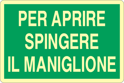 GLOBAL CARTELLO SEGNALETICO LUMINESCENTE - PER APRIRE SPINGERE IL MANIGLIONE - Adesivo Luminescente O Pannello Rigido Luminescente