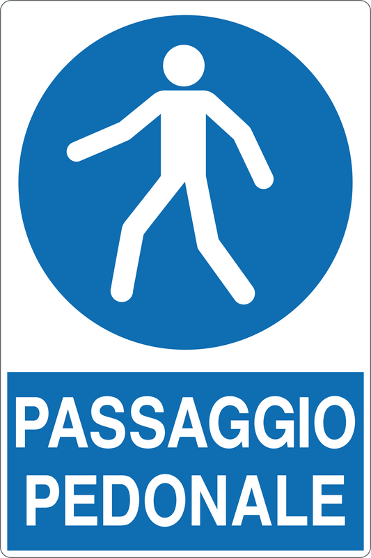 GLOBAL CARTELLO SEGNALETICO - PASSAGGIO PEDONALE - Adesivo Resistente, Pannello in Forex, Pannello In Alluminio