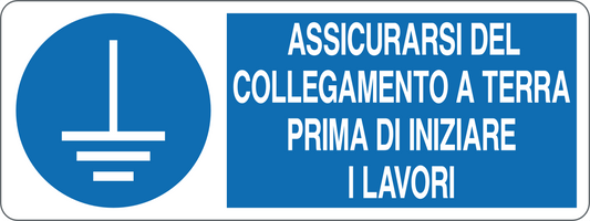 ASSICURARSI DEL COLLEGAMENTO A TERRA PRIMA DI INIZIARE I LAVORI - CARTELLO SEGNALETICO UNI ISO 7010 in Adesivo, Pannello in Forex, Pannello In Alluminio