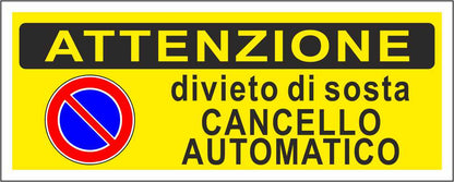 Divieto di sosta cancello automatico - CARTELLO SEGNALETICO UNI ISO 7010 in Adesivo Resistente, Pannello in Forex, Pannello In Alluminio