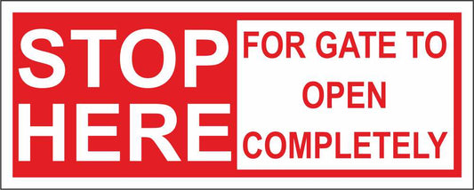 STOP HERE FOR GATE TO OPEN COMPLETELY - CARTELLO SEGNALETICO UNI ISO 7010 in Adesivo Resistente, Pannello in Forex, Pannello In Alluminio
