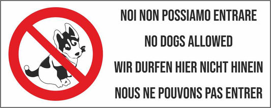 Multilingue vietato noi non possiamo entrare - CARTELLO SEGNALETICO UNI ISO 7010 in Adesivo Resistente, Pannello in Forex, Pannello In Alluminio