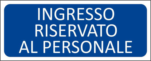 INGRESSO RISERVATO AL PERSONALE - CARTELLO SEGNALETICO UNI ISO 7010 in Adesivo Resistente, Pannello in Forex, Pannello In Alluminio