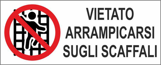 Vietato arrampicarsi sugli scaffali - CARTELLO SEGNALETICO UNI ISO 7010 in Adesivo Resistente, Pannello in Forex, Pannello In Alluminio