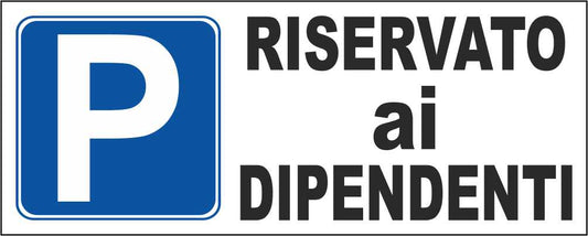 RISERVATO AI DIPENDENTI - CARTELLO SEGNALETICO UNI ISO 7010 in Adesivo Resistente, Pannello in Forex, Pannello In Alluminio