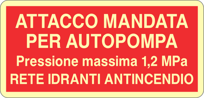 GLOBAL CARTELLO SEGNALETICO LUMINESCENTE UNI - ATTACCO MANDATA PER AUTOPOMPA RETE ANTINCENIDO - Adesivo Luminescente O Pannello Rigido Luminescente