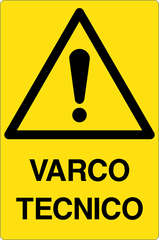 GLOBAL CARTELLO SEGNALETICO - VARCO TECNICO - Adesivo Resistente, Pannello in Forex, Pannello In Alluminio