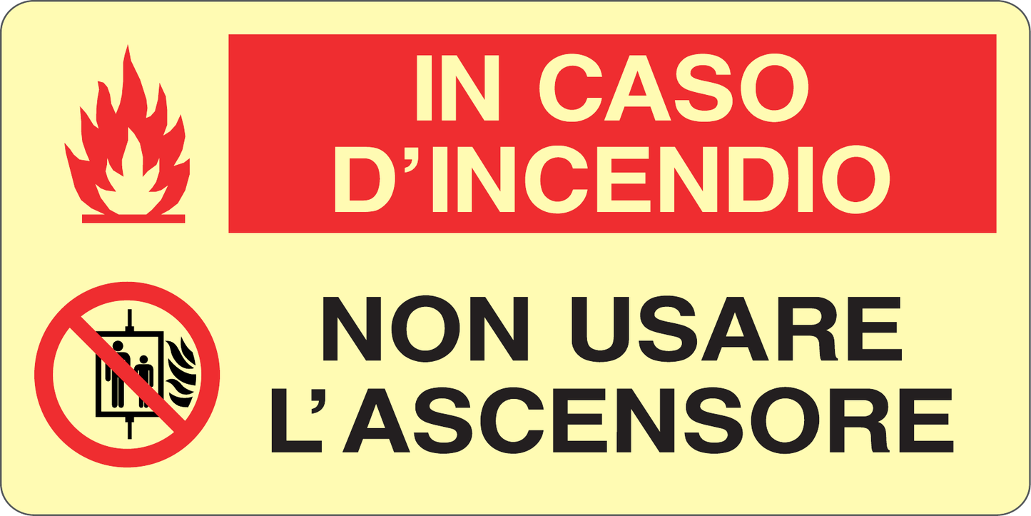 GLOBAL CARTELLO SEGNALETICO LUMINESCENTE UNI - IN CASO DI INCENDIO NON USARE L'ASCENSORE - Adesivo Luminescente O Pannello Rigido Luminescente