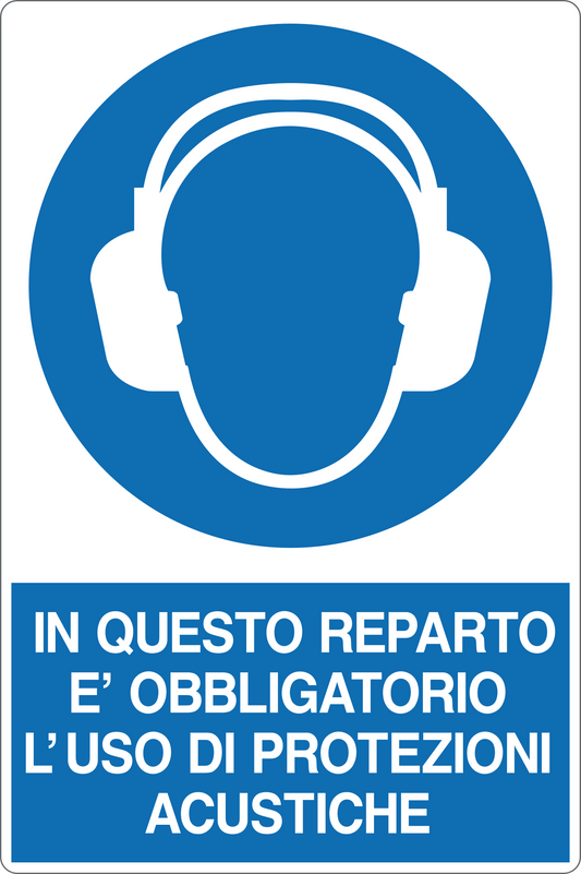 GLOBAL CARTELLO SEGNALETICO - IN QUESTO REPARTO È OBBLIGATORIO L'USO DI PROTEZIONI ACUSTICHE - Adesivo Resistente, Pannello in Forex, Pannello In Alluminio