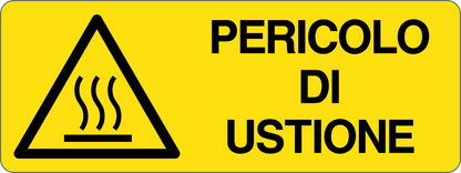 PERICOLO DI USTIONE - CARTELLO SEGNALETICO UNI ISO 7010 in Adesivo, Pannello in Forex, Pannello In Alluminio