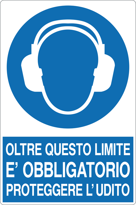 GLOBAL CARTELLO SEGNALETICO - OLTRE QUESTO LIMITE È OBBLIGATORIO PROTEGGERE L'UDITO - Adesivo Resistente, Pannello in Forex, Pannello In Alluminio