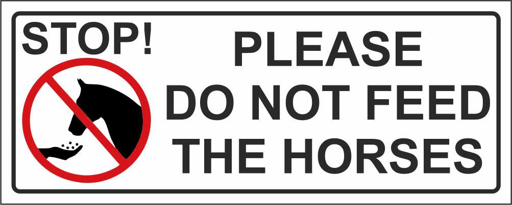 STOP PER FAVORE NON ALIMENTARE I CAVALLI - CARTELLO SEGNALETICO UNI ISO 7010 in Adesivo Resistente, Pannello in Forex, Pannello In Alluminio