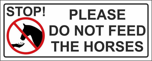 STOP PER FAVORE NON ALIMENTARE I CAVALLI - CARTELLO SEGNALETICO UNI ISO 7010 in Adesivo Resistente, Pannello in Forex, Pannello In Alluminio