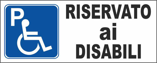 Riservato ai disabili - CARTELLO SEGNALETICO UNI ISO 7010 in Adesivo Resistente, Pannello in Forex, Pannello In Alluminio