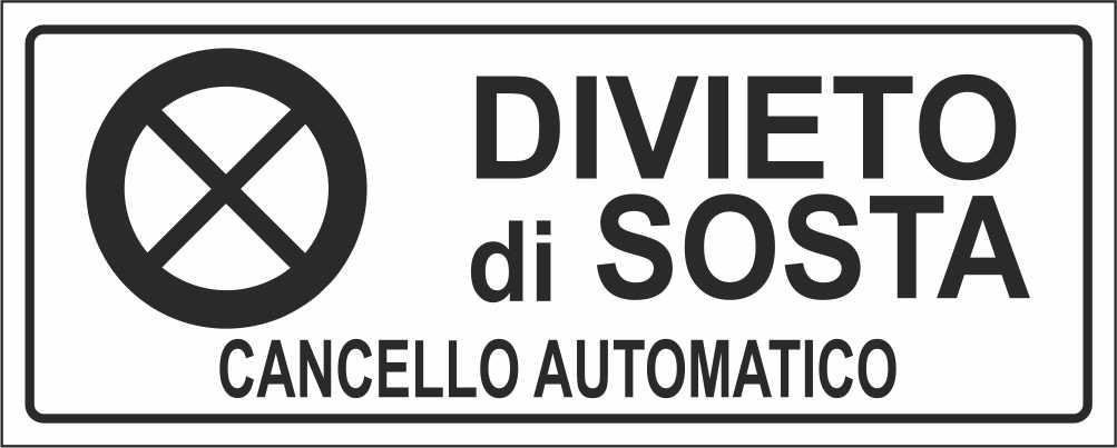 Divieto di sosta cancello automatico nero - CARTELLO SEGNALETICO UNI ISO 7010 in Adesivo Resistente, Pannello in Forex, Pannello In Alluminio