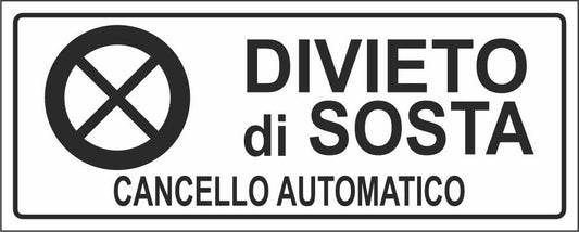 Divieto di sosta cancello automatico nero - CARTELLO SEGNALETICO UNI ISO 7010 in Adesivo Resistente, Pannello in Forex, Pannello In Alluminio