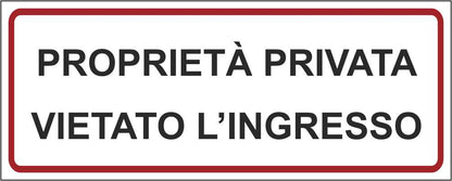 PROPRIETÀ PRIVATA VIETATO L'INGRESSO - CARTELLO SEGNALETICO UNI ISO 7010 in Adesivo Resistente, Pannello in Forex, Pannello In Alluminio