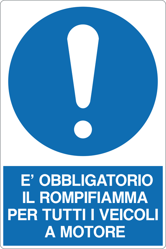 GLOBAL CARTELLO SEGNALETICO - È OBBLIGATORIO IL ROMPIFIAMMA PER TUTTI I VEICOLI A MOTORE - Adesivo Resistente, Pannello in Forex, Pannello In Alluminio