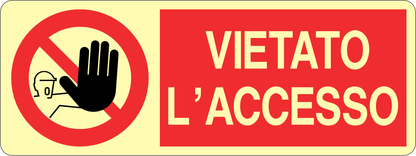 GLOBAL CARTELLO SEGNALETICO LUMINESCENTE UNI - VIETATO L'ACCESSO - Adesivo Luminescente O Pannello Rigido Luminescente