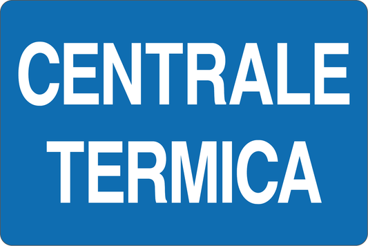 GLOBAL CARTELLO SEGNALETICO - CENTRALE TERMICA - Adesivo Resistente, Pannello in Forex, Pannello In Alluminio