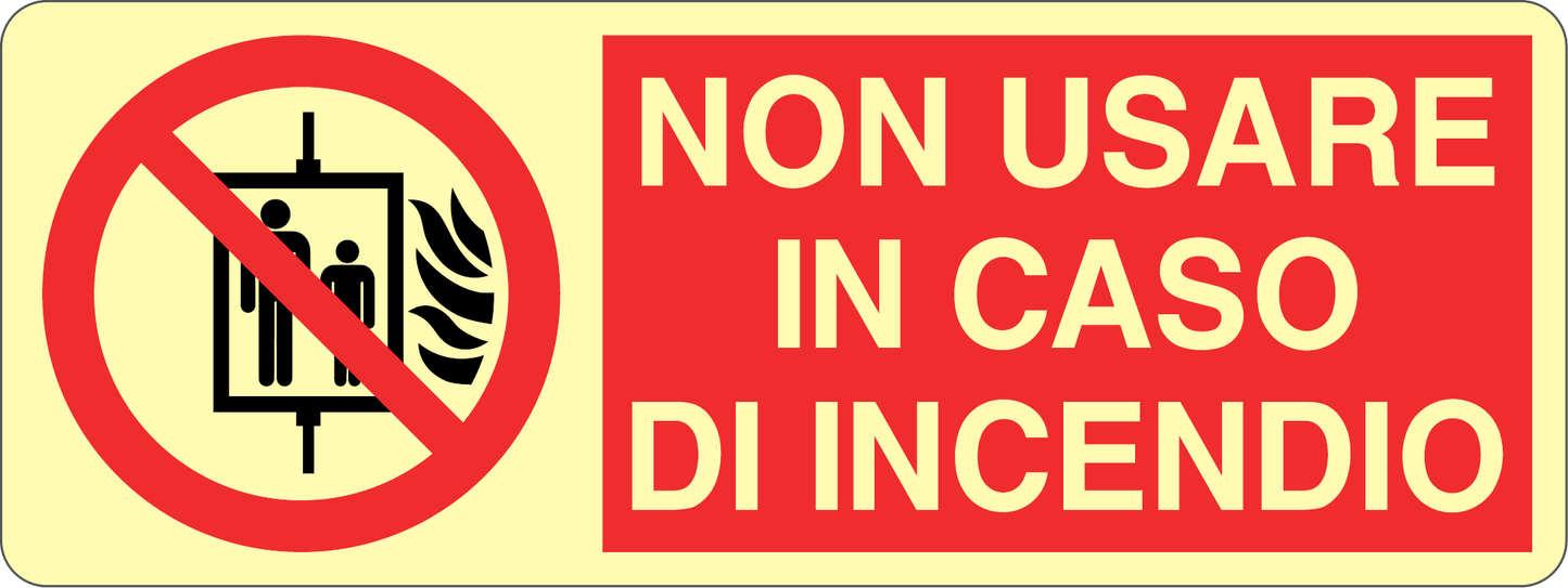 GLOBAL CARTELLO SEGNALETICO LUMINESCENTE UNI - NON USARE IN CASO DI INCENDIO - Adesivo Luminescente O Pannello Rigido Luminescente