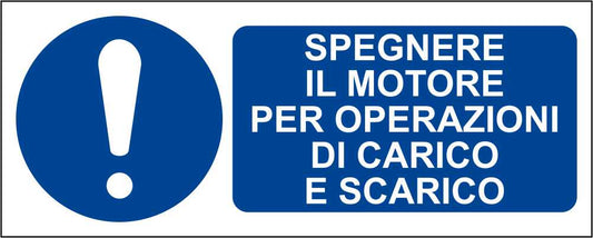 SPEGNERE IL MOTORE PER OPERAZIONI DI CARICO E SCARICO - CARTELLO SEGNALETICO UNI ISO 7010 in Adesivo Resistente, Pannello in Forex, Pannello In Alluminio