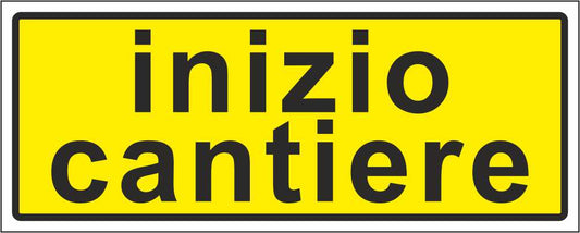 INIZIO CANTIERE - CARTELLO SEGNALETICO UNI ISO 7010 in Adesivo Resistente, Pannello in Forex, Pannello In Alluminio