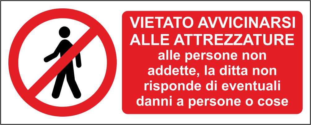 VIETATO AVVICINARSI ALLE ATTREZZATURE - CARTELLO SEGNALETICO UNI ISO 7010 in Adesivo Resistente, Pannello in Forex, Pannello In Alluminio