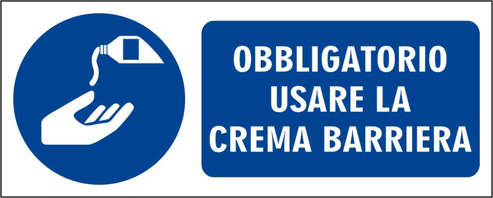 OBBLIGATORIO USARE LA CREMA BARRIERA - CARTELLO SEGNALETICO UNI ISO 7010 in Adesivo Resistente, Pannello in Forex, Pannello In Alluminio