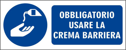 OBBLIGATORIO USARE LA CREMA BARRIERA - CARTELLO SEGNALETICO UNI ISO 7010 in Adesivo Resistente, Pannello in Forex, Pannello In Alluminio