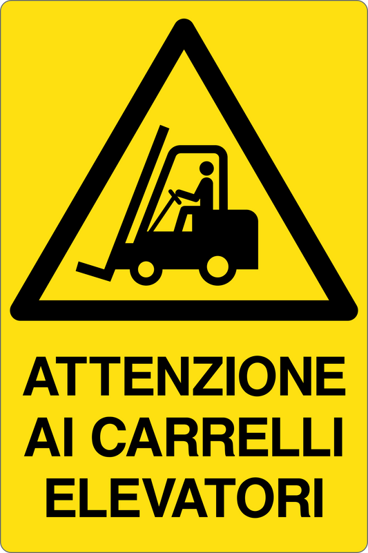 GLOBAL CARTELLO SEGNALETICO - ATTENZIONE AI CARRELLI ELEVATORI - Adesivo Resistente, Pannello in Forex, Pannello In Alluminio