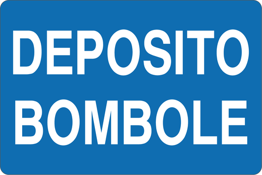 GLOBAL CARTELLO SEGNALETICO - DEPOSITO BOMBOLE - Adesivo Resistente, Pannello in Forex, Pannello In Alluminio