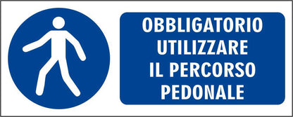 OBBLIGATORIO UTILIZZARE IL PERCORSO PEDONALE - CARTELLO SEGNALETICO UNI ISO 7010 in Adesivo Resistente, Pannello in Forex, Pannello In Alluminio
