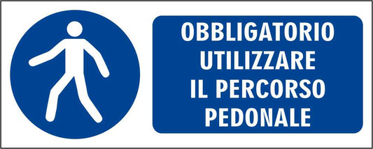OBBLIGATORIO UTILIZZARE IL PERCORSO PEDONALE - CARTELLO SEGNALETICO UNI ISO 7010 in Adesivo Resistente, Pannello in Forex, Pannello In Alluminio
