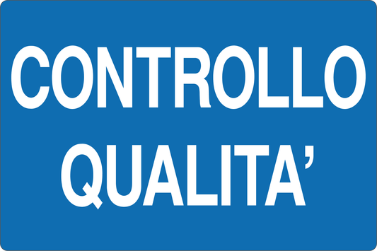GLOBAL CARTELLO SEGNALETICO - CONTROLLO QUALITÀ - Adesivo Resistente, Pannello in Forex, Pannello In Alluminio