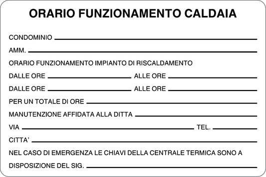 GLOBAL CARTELLO SEGNALETICO - ORARIO FUNZIONAMENTO CALDAIA CON SPAZIO SCRIVIBILE - Adesivo Resistente, Pannello in Forex, Pannello In Alluminio