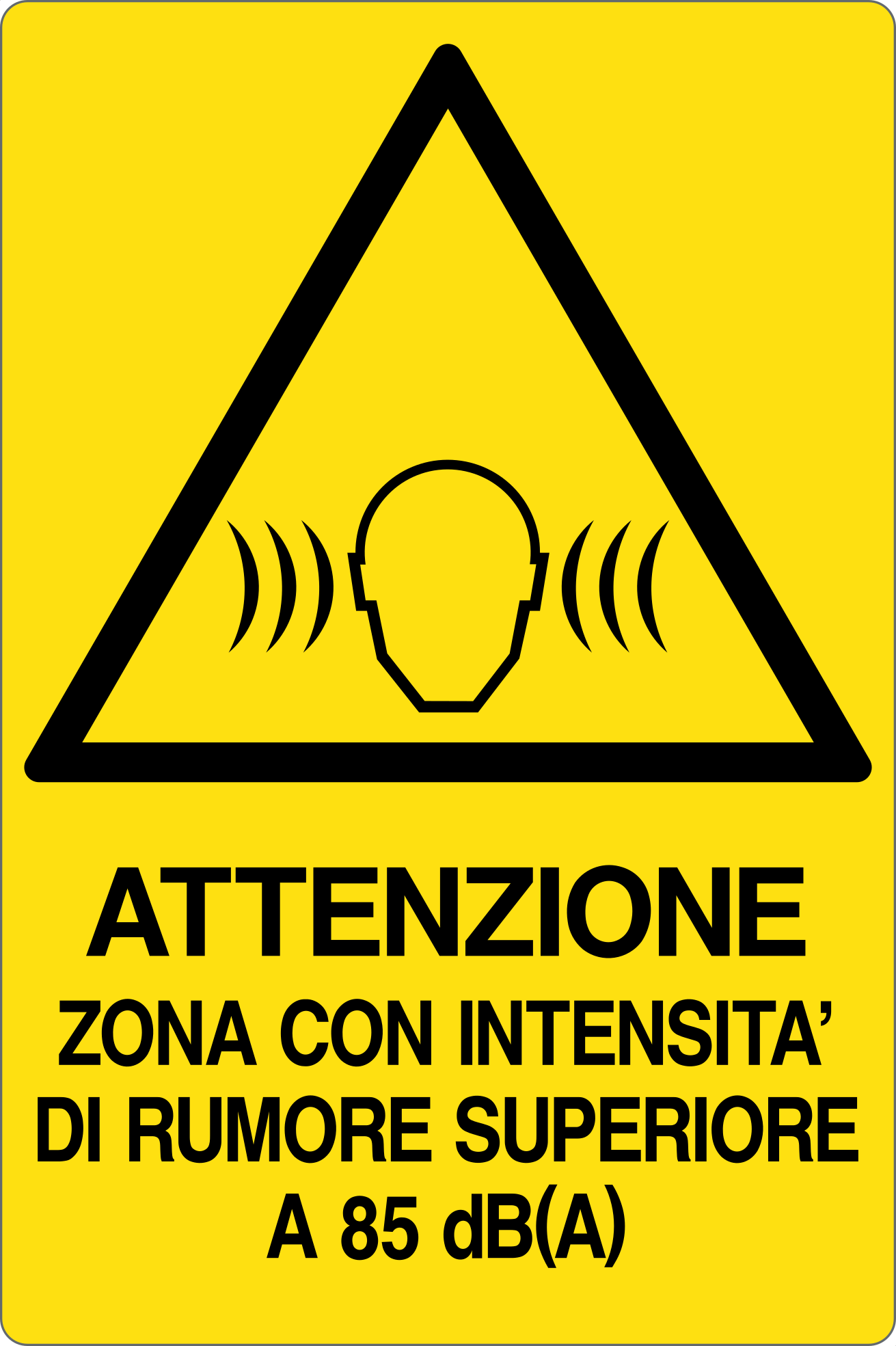 GLOBAL CARTELLO SEGNALETICO - ATTENZIONE ZONA CON INTENSITÀ DI RUMORE SUPERIORE A 85 dBA - Adesivo Resistente, Pannello in Forex, Pannello In Alluminio