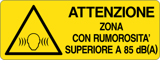 ATTENZIONE ZONA CON RUMOROSITÀ SUPERIORE A 85 dBA - CARTELLO SEGNALETICO UNI ISO 7010 in Adesivo, Pannello in Forex, Pannello In Alluminio
