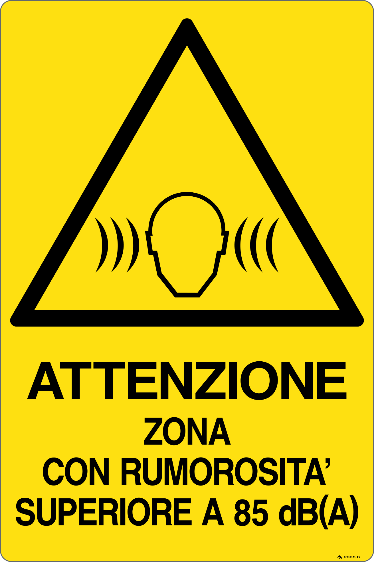 GLOBAL CARTELLO SEGNALETICO - ATTENZIONE ZONA CON RUMOROSITÀ SUPERIORE A 85 dBA - Adesivo Resistente, Pannello in Forex, Pannello In Alluminio
