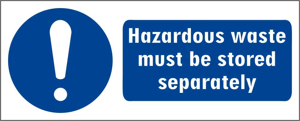 Hazardous Waste Must Be Stored Separately - CARTELLO SEGNALETICO UNI ISO 7010 in Adesivo Resistente, Pannello in Forex, Pannello In Alluminio