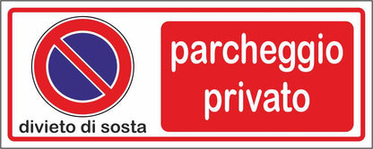 Divieto di sosta parcheggio privato - CARTELLO SEGNALETICO UNI ISO 7010 in Adesivo Resistente, Pannello in Forex, Pannello In Alluminio