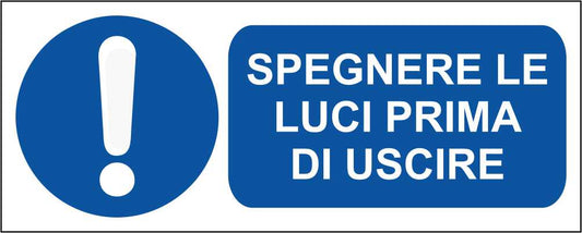 Spegnere le luci prima di uscire - CARTELLO SEGNALETICO UNI ISO 7010 in Adesivo Resistente, Pannello in Forex, Pannello In Alluminio