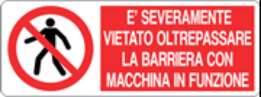 È SEVERAMENTE VIETATO OLTREPASSARE LA BARRIERA - CARTELLO SEGNALETICO UNI ISO 7010 in Adesivo, Pannello in Forex, Pannello In Alluminio