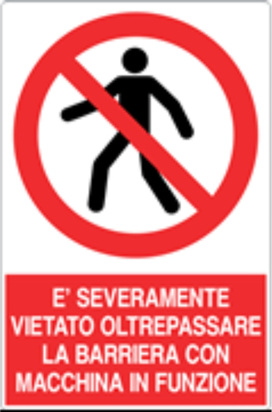 GLOBAL CARTELLO SEGNALETICO - È SEVERAMENTE VIETATO OLTREPASSARE LA BARRIERA - Adesivo Resistente, Pannello in Forex, Pannello In Alluminio